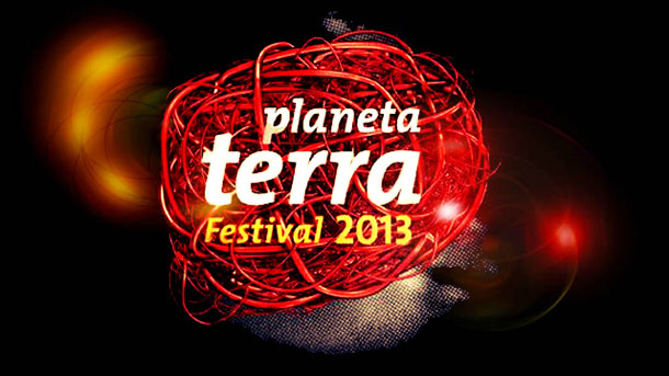 Planeta Terra Festival 2013!!!