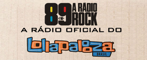 Line-up do Lollapalooza será divulgado em primeira mão pela 89