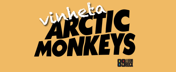 Promoção Vinheta do Arctic Monkeys