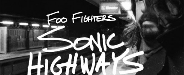 “Sonic Highways”: confira o trailer da nova série do Foo Fighters