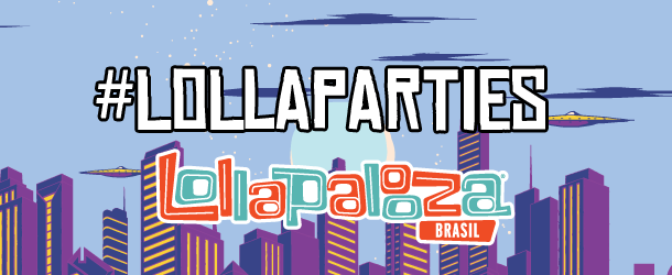 Lolla Parties terão 5 atrações em SP