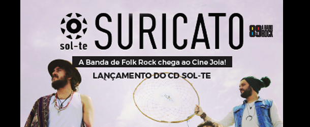 Suricato toca no Cine Joia