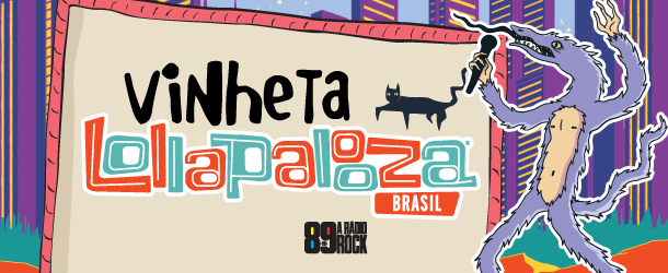 Ganhador da promoção Vinheta do Lolapalooza