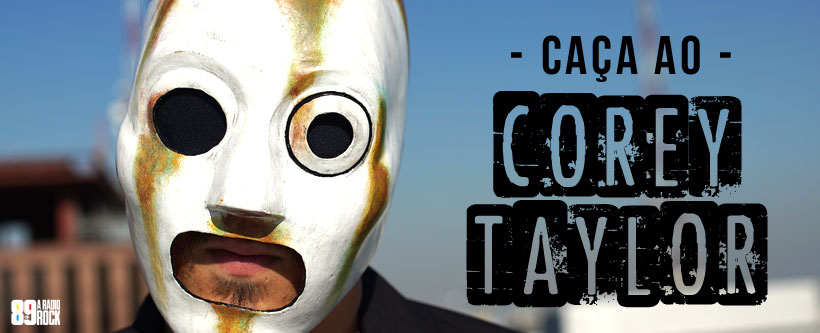 Promoção “Caça ao Corey Taylor”