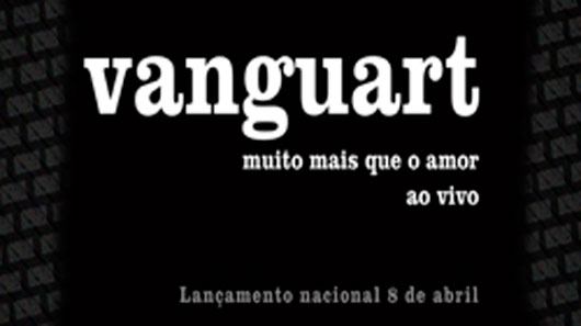 Vanguart revela trecho inédito de DVD “Muito Mais que o Amor”