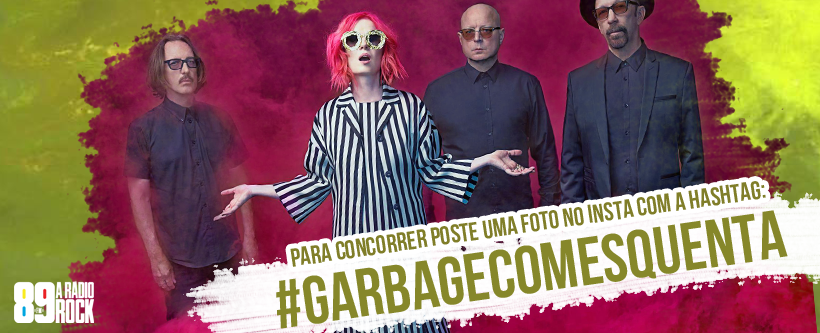 Promoção Garbage Com Esquenta via Instagram