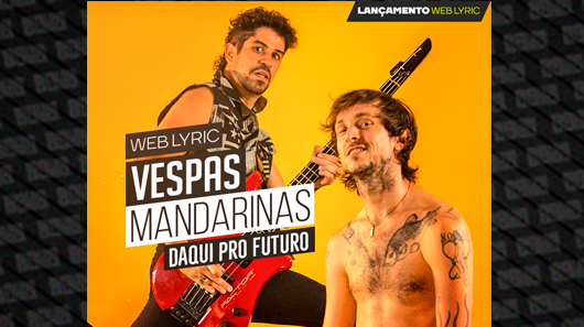 Vespas Mandarinas lança clipe para o single “Daqui pro Futuro”