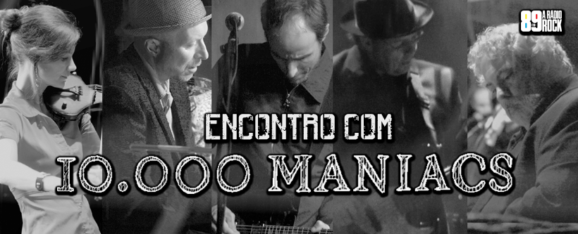 Concurso Cultural: encontro com 10.000 Maniacs