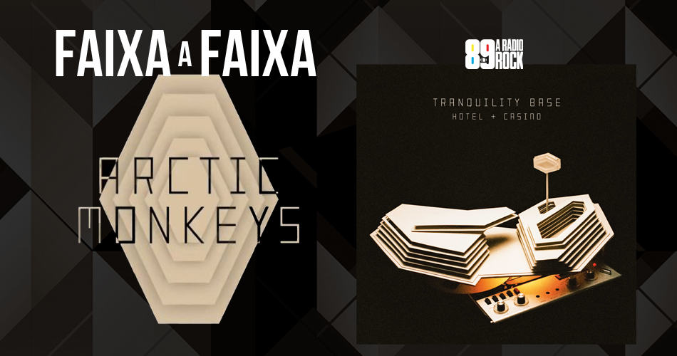 89 promove Faixa a Faixa do novo disco do Arctic Monkeys