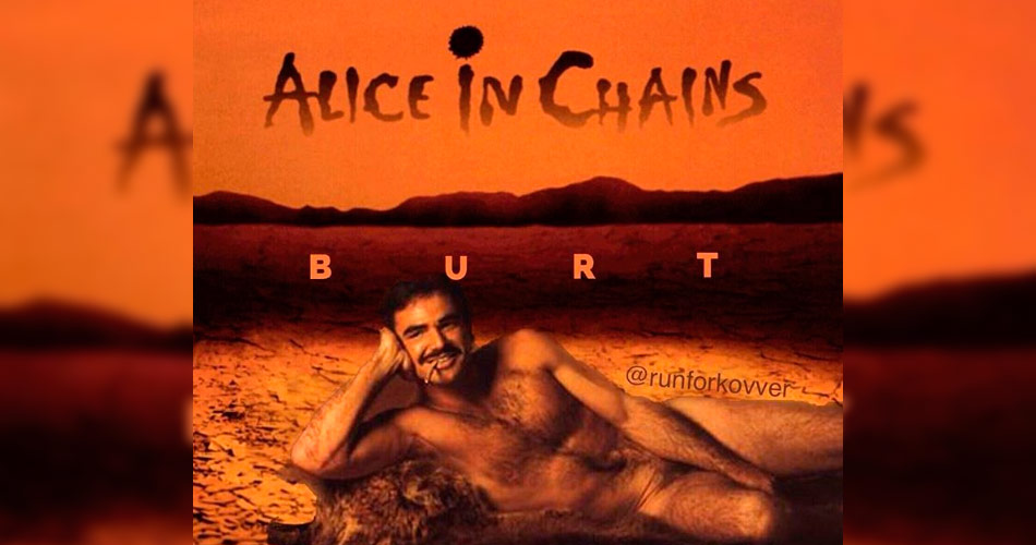 Alice in Chains presta homenagem a Burt Reynolds