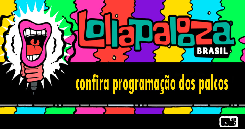 Saiu a programação dos palcos do Lollapalooza! Confira!