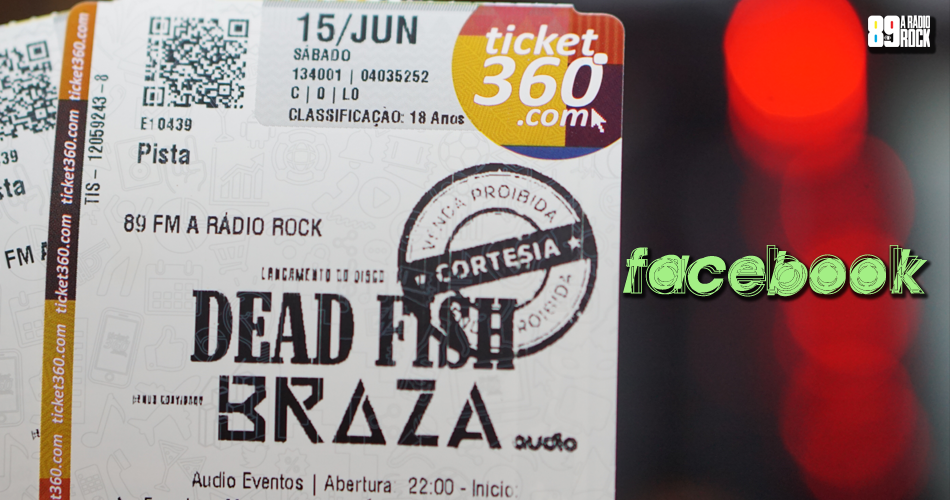 Ingressos Dead Fish via Facebook