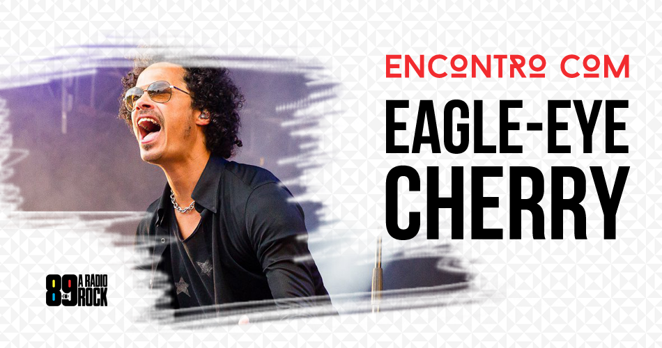 Encontro com Eagle-Eye Cherry