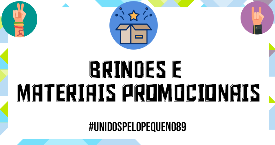 Brindes & Artigos Promocionais | Unidos pelo pequeno