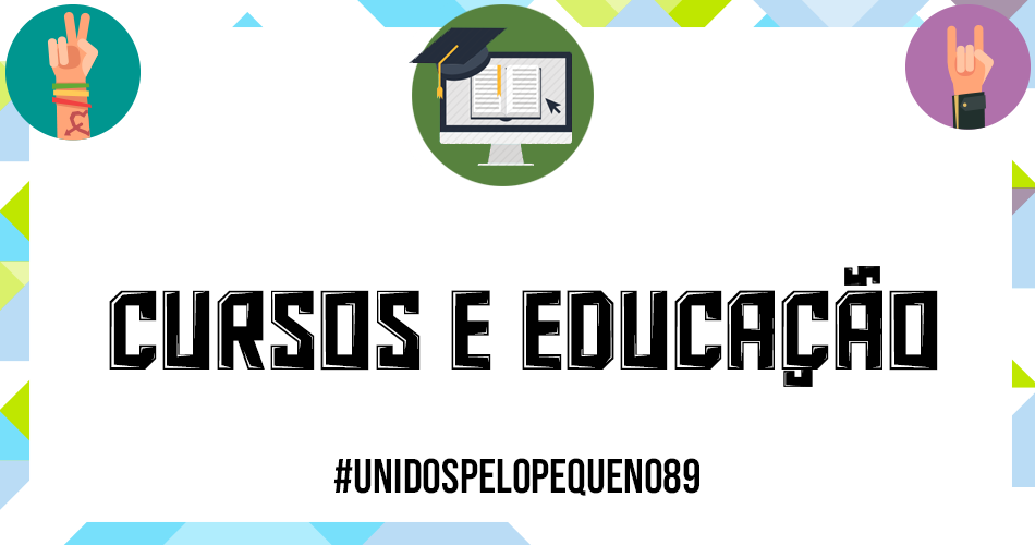 Cursos e Educação | Unidos pelo pequeno