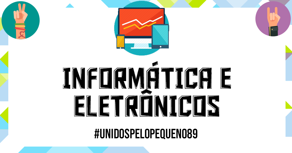 Informática & Eletrônicos | Unidos pelo pequeno