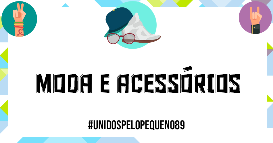 Moda & Acessórios | Unidos pelo pequeno