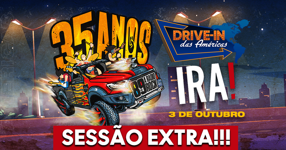 Show Drive-In de 35 anos da 89 com Ira! ganha sessão extra