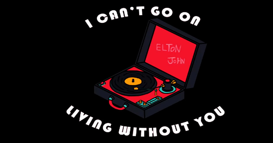 Elton John celebra lançamento de box de raridades com lyric video de  “I Can’t Go On Living Without You”