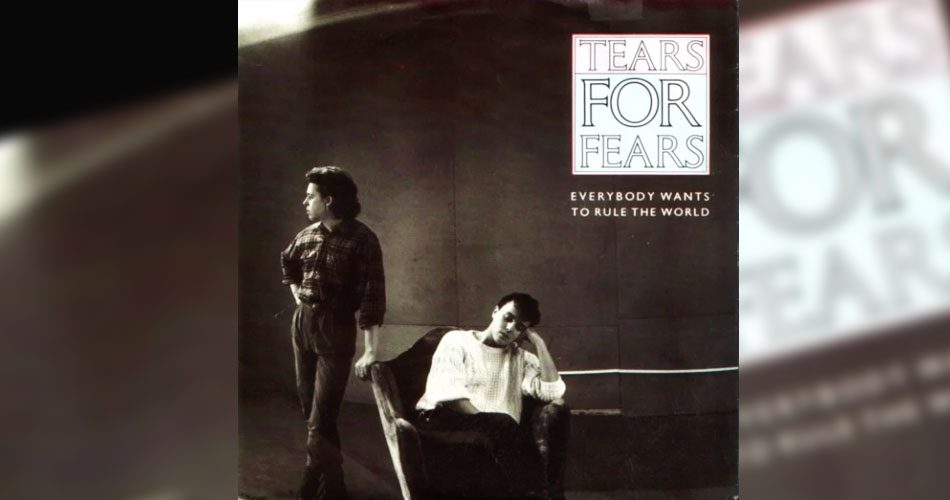 Tears For Fears: “Everybody Wants to Rule the World” retorna ao topo das paradas da Billboard