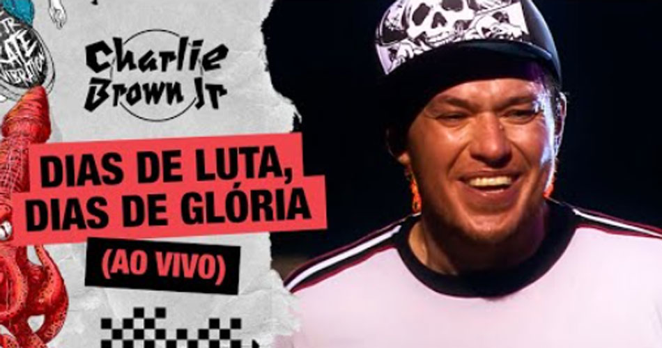 Charlie Brown Jr. lança vídeo ao vivo de “Dias de Luta, Dias de Glória”