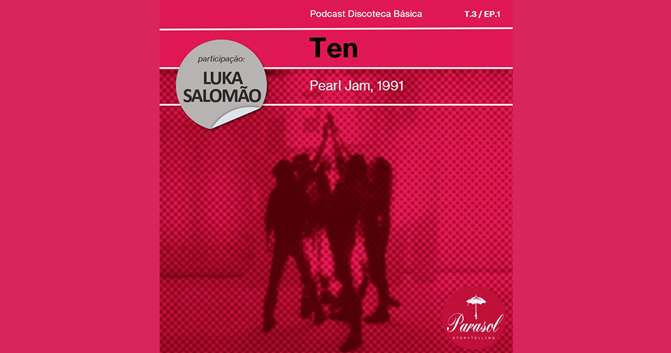 Podcast “Discoteca Básica” reestreia com Pearl Jam e participação especial da Luka