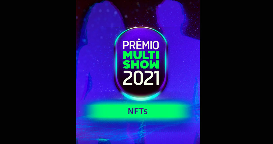 Prêmio Multishow 2021 terá ações com NFTs