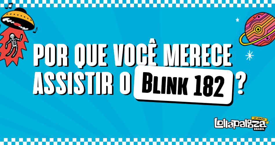 Ingressos para Lollapalooza Brasil no dia do Blink-182