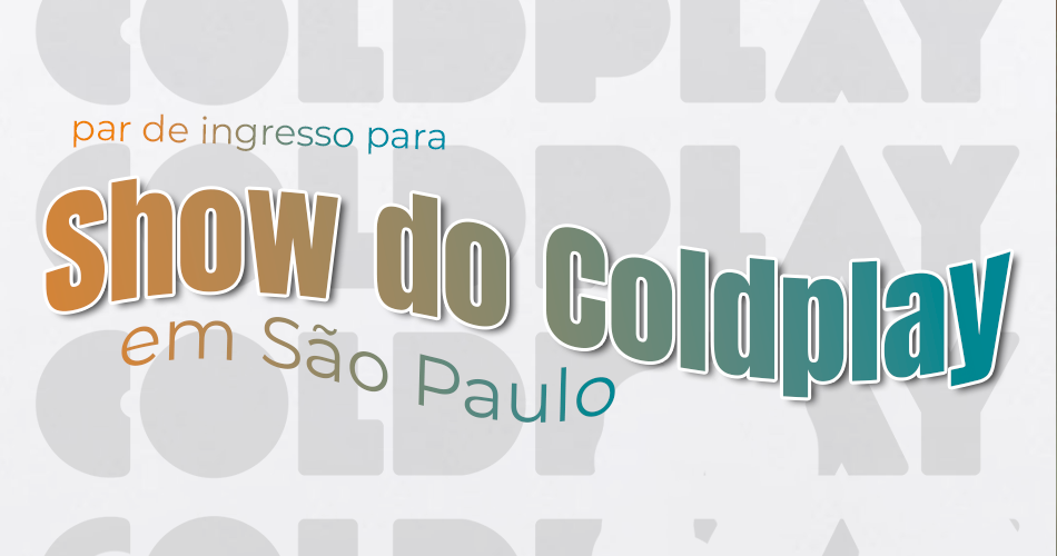 Concurso Ingressos Show do Coldplay