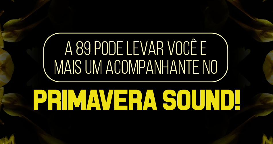 Concurso de ingressos para o Primavera Sound SP